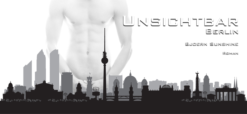Unsichtbar Berlin - der neue Bjoern Sunshine Roman von Facebook geblockt